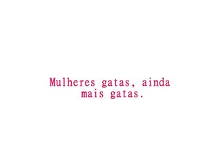 As mulheres mais gostosas do mundo!